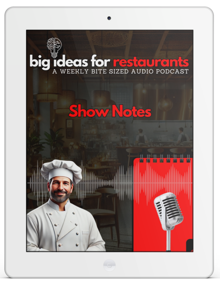 Big Ideas For Restaurants Show Notes Cover